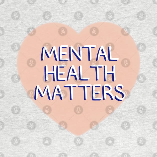 Mental Health Matters Heart by leashonlife